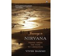 Journeys to Nirvana: Travel Opens the Path to Liberation