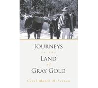 Journeys to the Land of Gray Gold