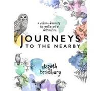 Journeys to the Nearby - Elspeth Bradbury - Independent Pub Group - Livre en Anglais - Paperback Elspeth BradburyElspeth Bradbury (Auteur)