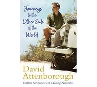 Journeys to the Other Side of the World – further adventures of a young David Attenborough