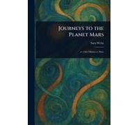 Journeys To The Planet Mars