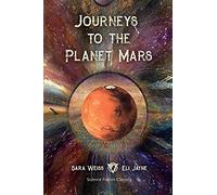 Journeys To The Planet Mars