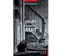Jours à contre nuit - Bertrand Chevalier - Les Impliqués - broché - Poésie