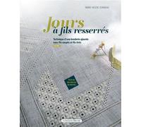 Jours à fils resserrés vol.1 Technique d'une broderie ajourée sans fils coupés ni fils tirés - Marie-Hélène Jeanneau - Un Dimanche Apres-Midi - broché - Guide