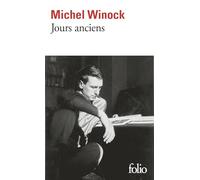 Michel Winock – Jours anciens – Roman – Poche – Gallimard