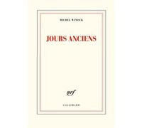 Jours anciens Michel Winock (Auteur)