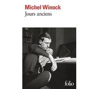 Michel Winock – Jours anciens – Roman – Poche – Gallimard