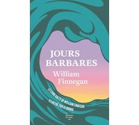 Jours barbares (Collector) Dessins d'AJ Dungo - William Finnegan - Du Sous-Sol - broché - Roman