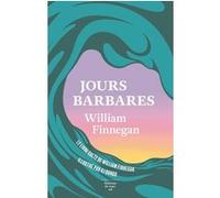 Jours barbares (Collector) William Finnegan (Auteur), AJ Dungo (Illustration), Frank Reichert (Traduction)