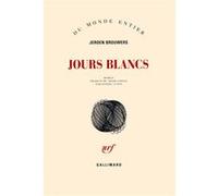 Jours blancs Jeroen Brouwers (Auteur), Daniel Cunin (Traduction)