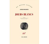 Jours blancs - Jeroen Brouwers - Gallimard - broché - Roman