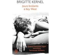 Jours brûlants à Key West Brigitte Kernel (Auteur)