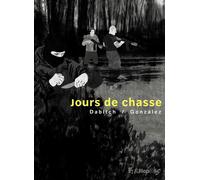 Jours de chasse - Jorge González - Futuropolis - cartonné - Bande dessinée
