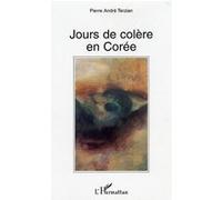 Jours de colère en Corée Pierre Terzian (Auteur)
