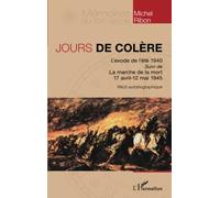 Michel Ribon – Jours de colère : L'exode de l'été 1940 suivi de La marche de la Mort – Broché