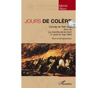 Jours de colère L'exode de l'été 1940 suivi de La marche de la Mort (avril-mai 1945) - Michel Ribon - L'harmattan - broché - Essai