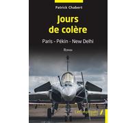 Jours de colère: Paris Pékin New Delhi