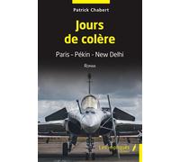 Jours de colère: Paris Pékin New Delhi