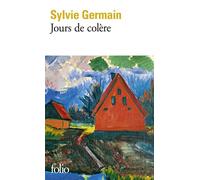 Sylvie Germain – Jours de colère – Roman – Poche (Gallimard)