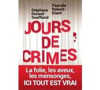 Jours de crimes Stéphane Durand-Souffland (Auteur), Pascale Robert-Diard (Auteur)