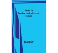 Jours De Famine Et De Détresse