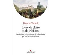 Jours de gloire et de tristesse – Une histoire extraordinaire de la Révolution