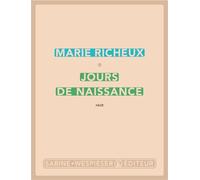 Jours de naissance - Marie Richeux - Sabine Wespieser Eds - broché - Roman