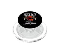 Jours DE Piste J'Ai ÉTÉ Presque Le Plus Rapide Fier d'être Un Pilote de Course PopSockets PopGrip pour MagSafe