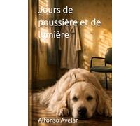 Jours de poussière et de lumière