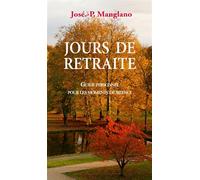 Jours de retraite - José Pedro Manglano - le Laurier - broché - Essai