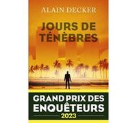 Alain Decker – Jours de ténèbres – Grand Prix des Enquêteurs 2023 – Broché