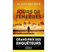 Jours de ténèbres - Grand Prix des Enquêteurs 2023 Alain Decker (Auteur)