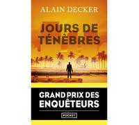 Jours de ténèbres - Grand Prix des Enquêteurs 2023 - Alain Decker - Pocket - Poche - Roman
