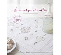 Jours et points mêlés: Créations contemporaines en jours brodés
