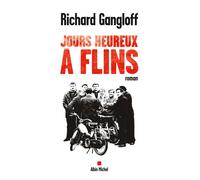 Richard Gangloff – Jours heureux à Flins – Roman – Broché