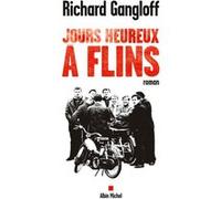 Jours heureux à Flins Richard Gangloff (Auteur)