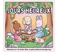 Jours Heureux: Un livre de coloriage mignon et apaisant, rempli de scènes tendres avec de petits animaux dans leur quotidien cosy. Un moment de détente créatif, Idéal pour enfants, ados et adultes