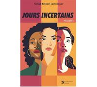 Jours incertains - Sanaa Bekkari Lamnaouar - Sochepress - broché - Nouvelles