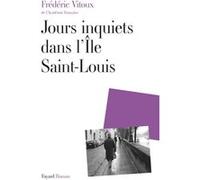 Jours inquiets dans l'Île Saint-Louis Frédéric Vitoux (Auteur)