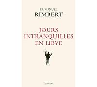 Jours Intranquilles En Libye