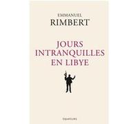 Jours Intranquilles En Libye