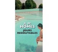 Amy Michael Homes – Jours redoutables – Traduction : Yoann Gentric – Actes Sud