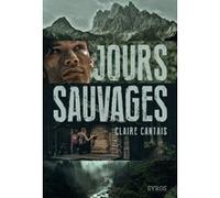 Jours sauvages Claire Cantais (Auteur)