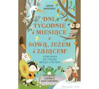 Jours, semaines et mois avec un hibou, un hérisson et un lièvre Adrian Markowski (Buch auf Polnisch)