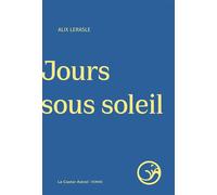 Jours sous soleil - Alix Lerasle - Castor Astral - broché - Roman