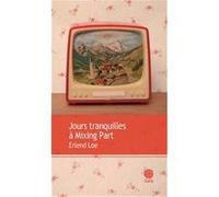 Jours tranquilles à Mixing Part Erlend Loe (Auteur), Jean-Baptiste Coursaud (Traduction)