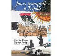 Jours tranquilles à Tripoli