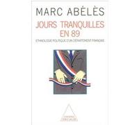 Jours Tranquilles En 89 - Ethnologie Politique D'un Département Français