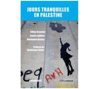 Jours Tranquilles En Palestine