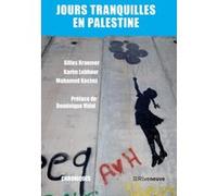 Jours tranquilles en Palestine